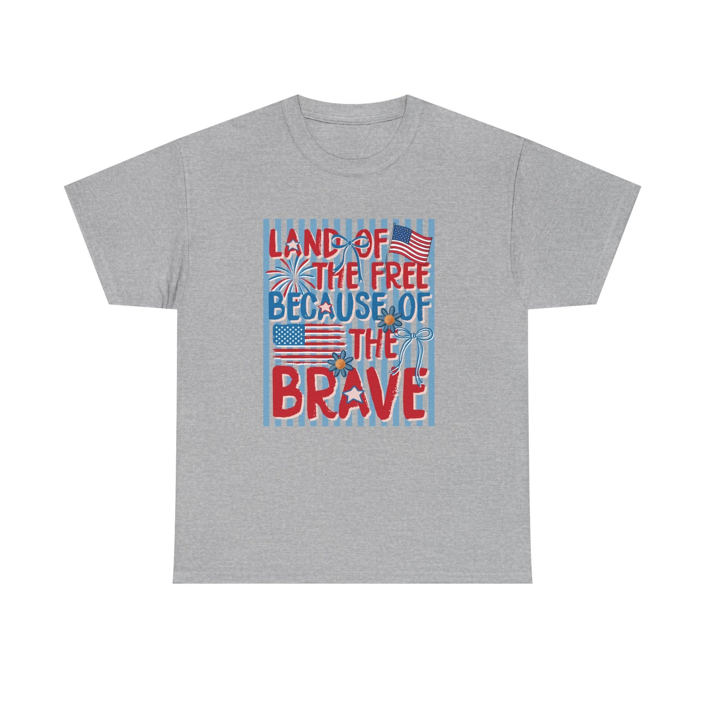 Patriotic 'Land of the Free Because of the Brave' T-Shirt