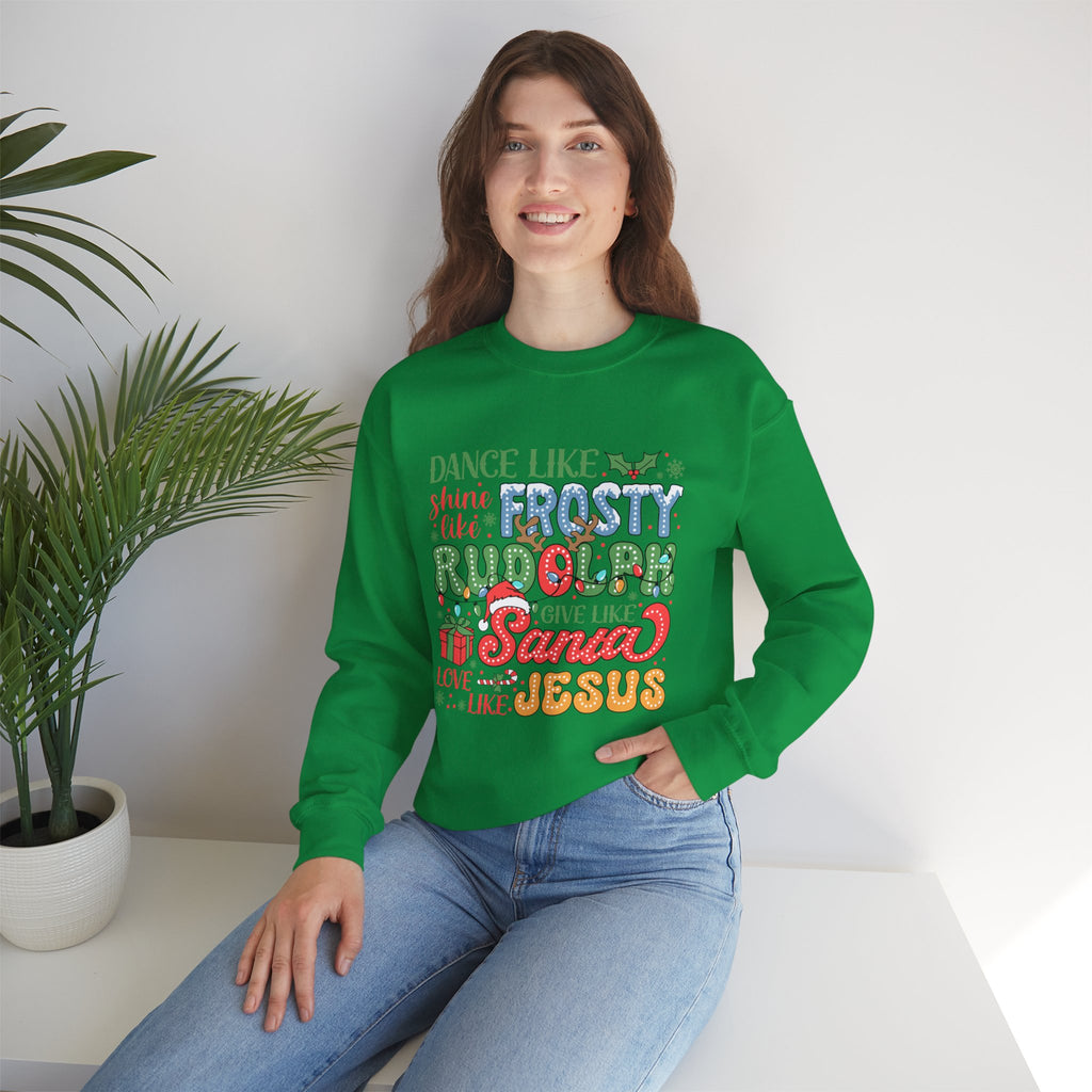 Festive Crewneck Sweatshirt - Dance Like Frosty, Give Like Santa, Love Like Jesus