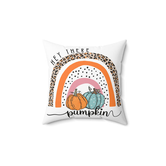 Hey There Pumpkin Rainbow Pillow — Fall Pumpkin Decorative Throw Pillow