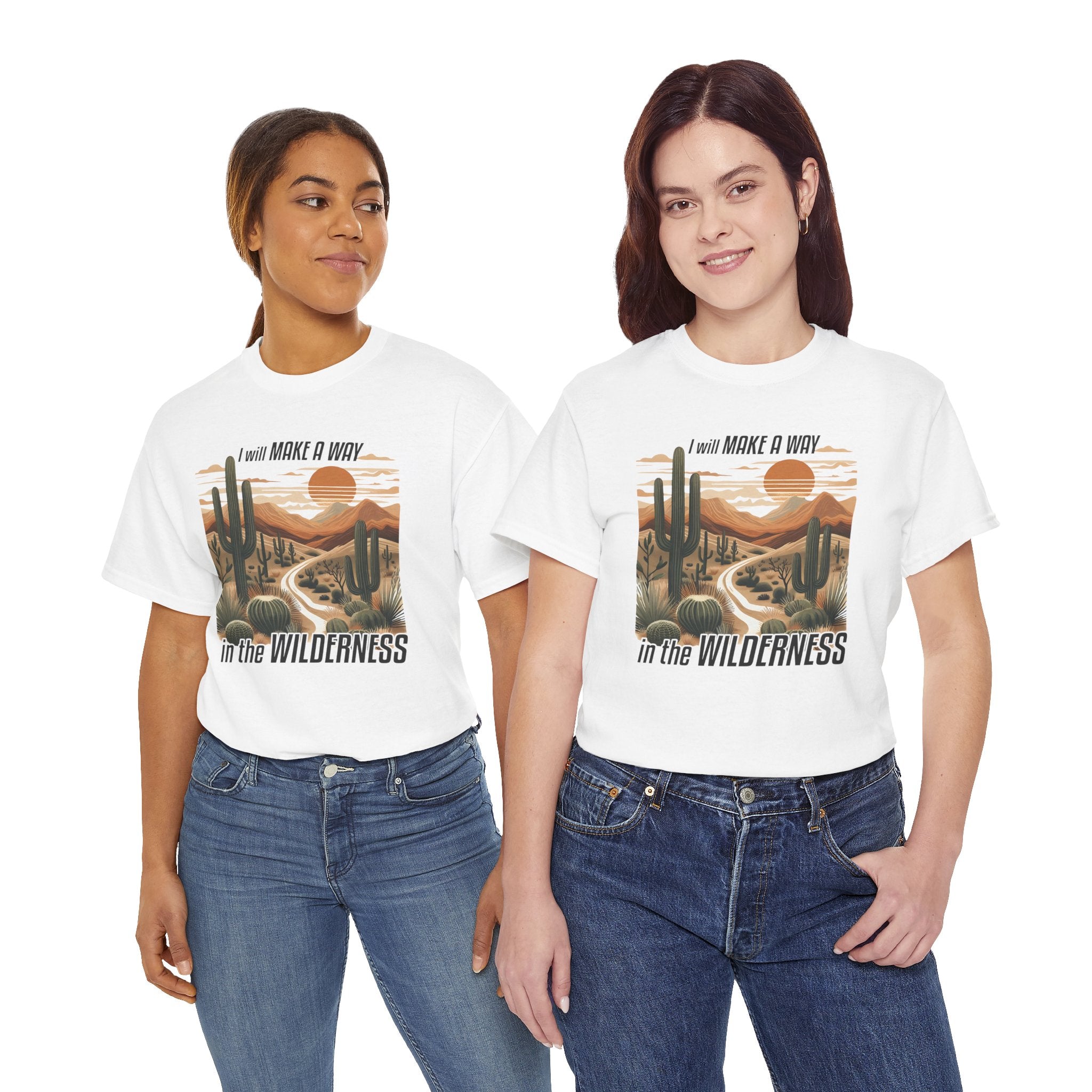 "I Will Make A Way In The Wilderness" Desert Vibes- Tee