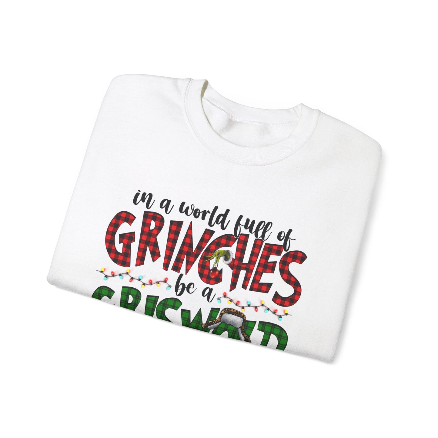Grinch-Inspired Crewneck Sweatshirt - 'In a World Full of Grinches, Be a Griswold'