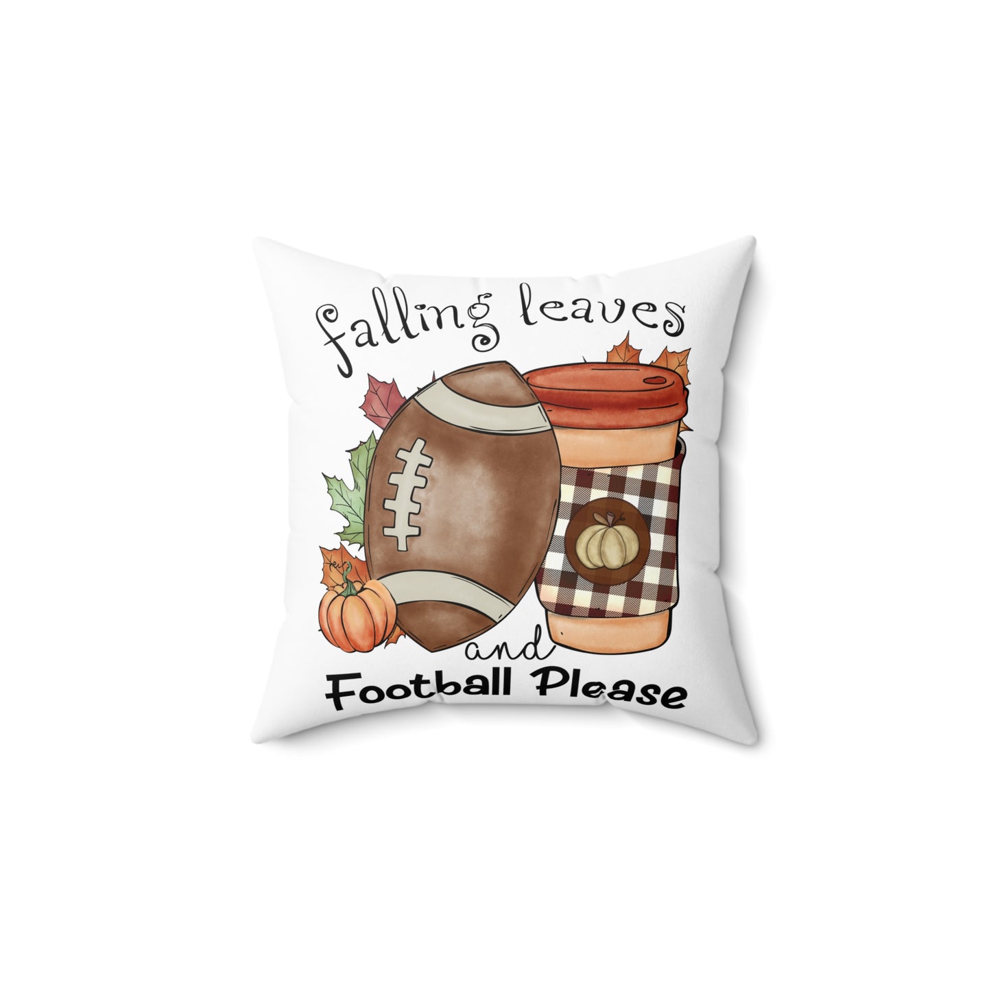 Fall Football Pillow — "Falling Leaves and Football Please" Decorative Throw Pillow