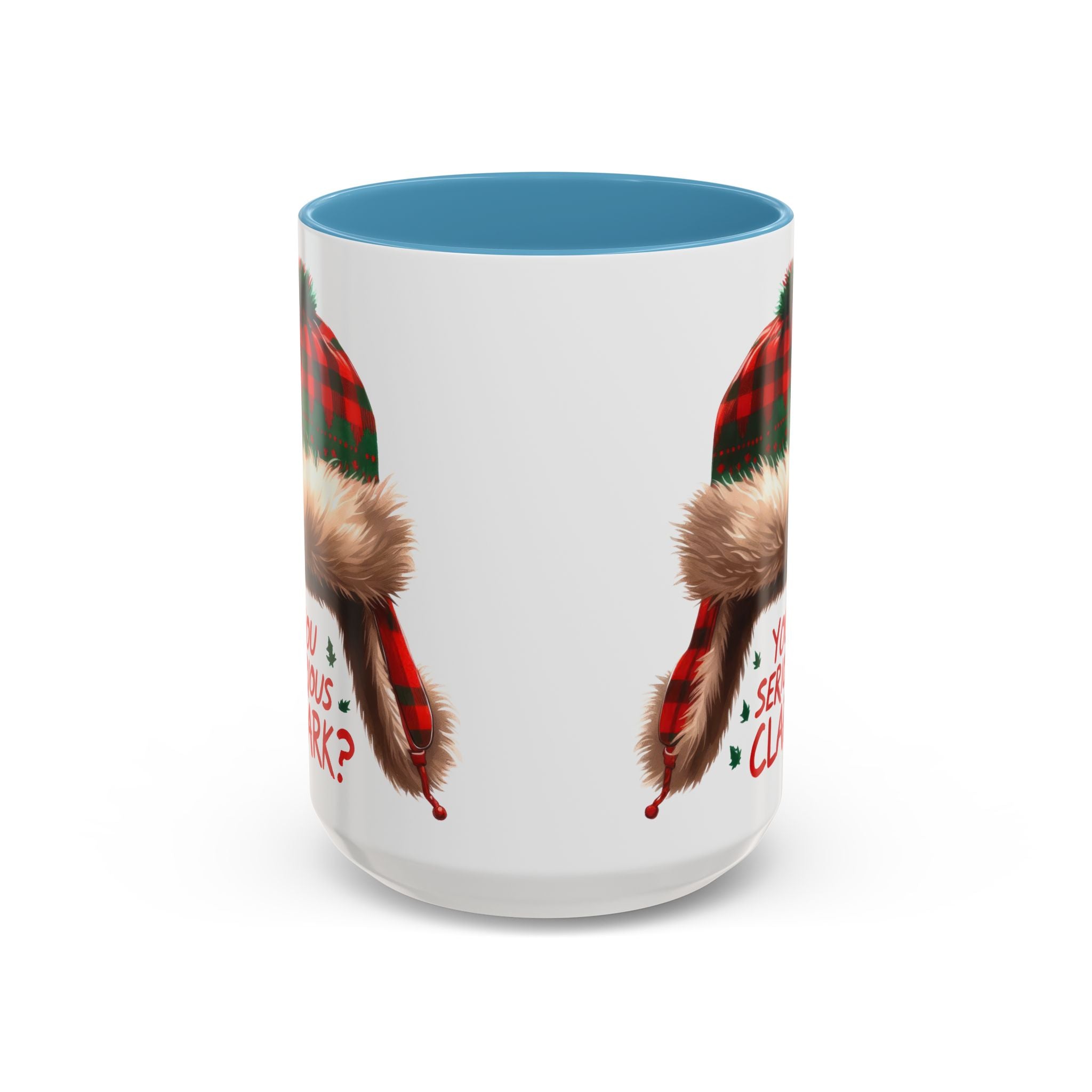 Funny Holiday Coffee Mug - "You Serious Clark?" - 11oz & 15oz