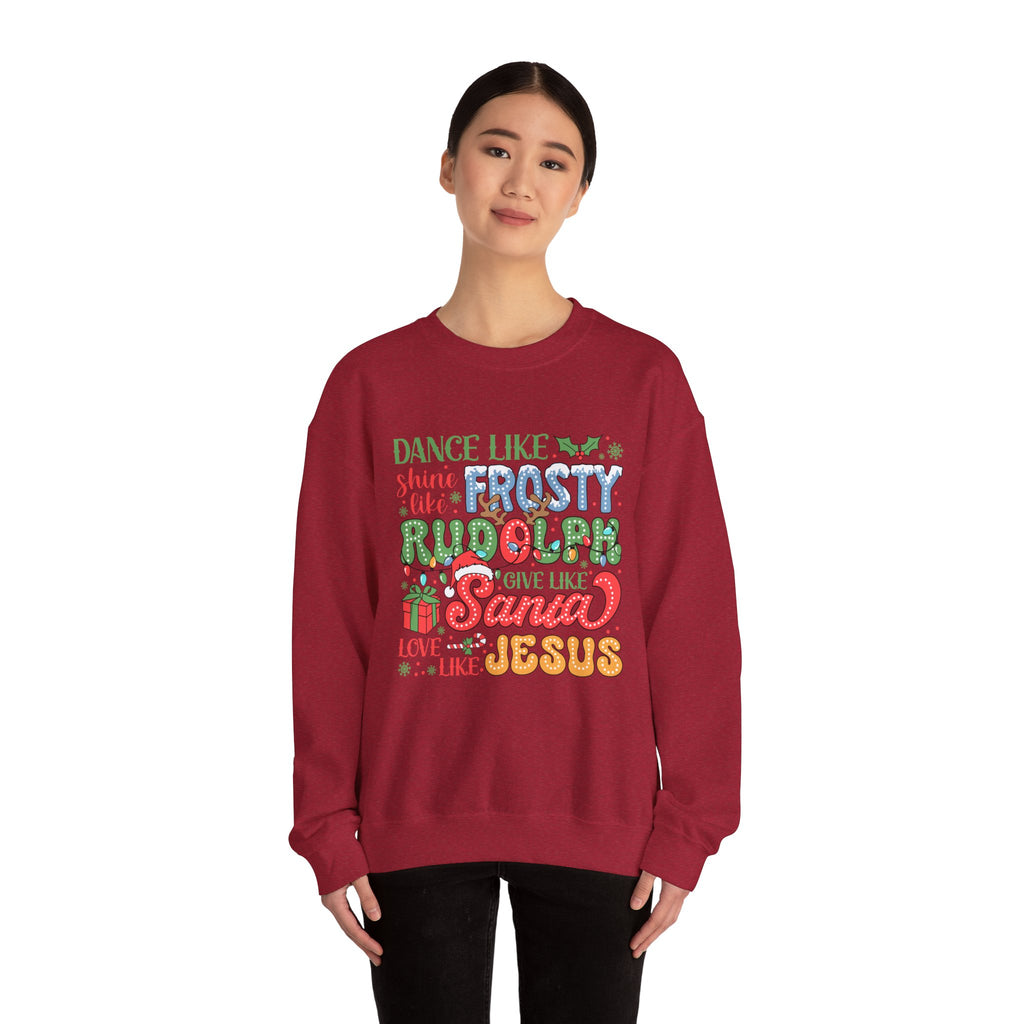 Festive Crewneck Sweatshirt - Dance Like Frosty, Give Like Santa, Love Like Jesus