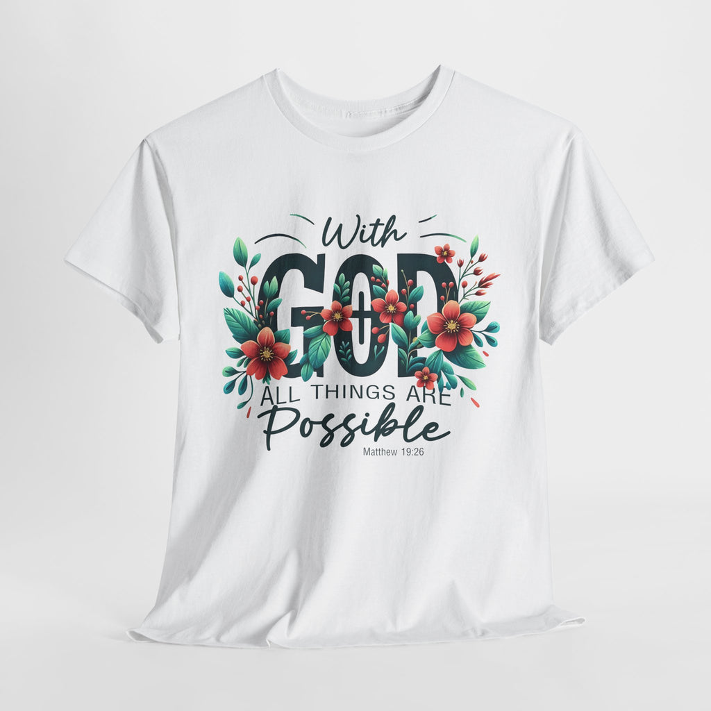 With Good All Things Are Possible-Tee