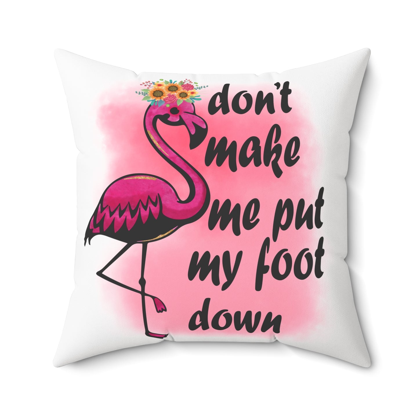 Don't Make Me Put My Foot Down