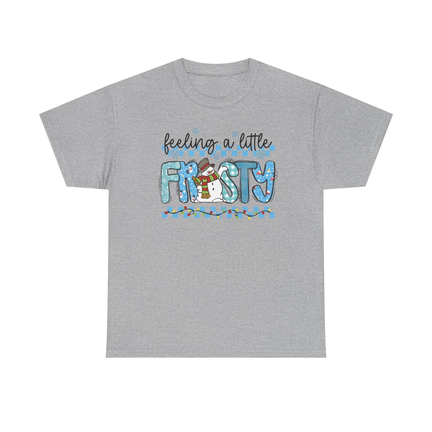Feeling a Little Frosty T-Shirt