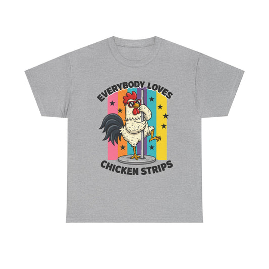 "Everybody Loves Chicken Strips"