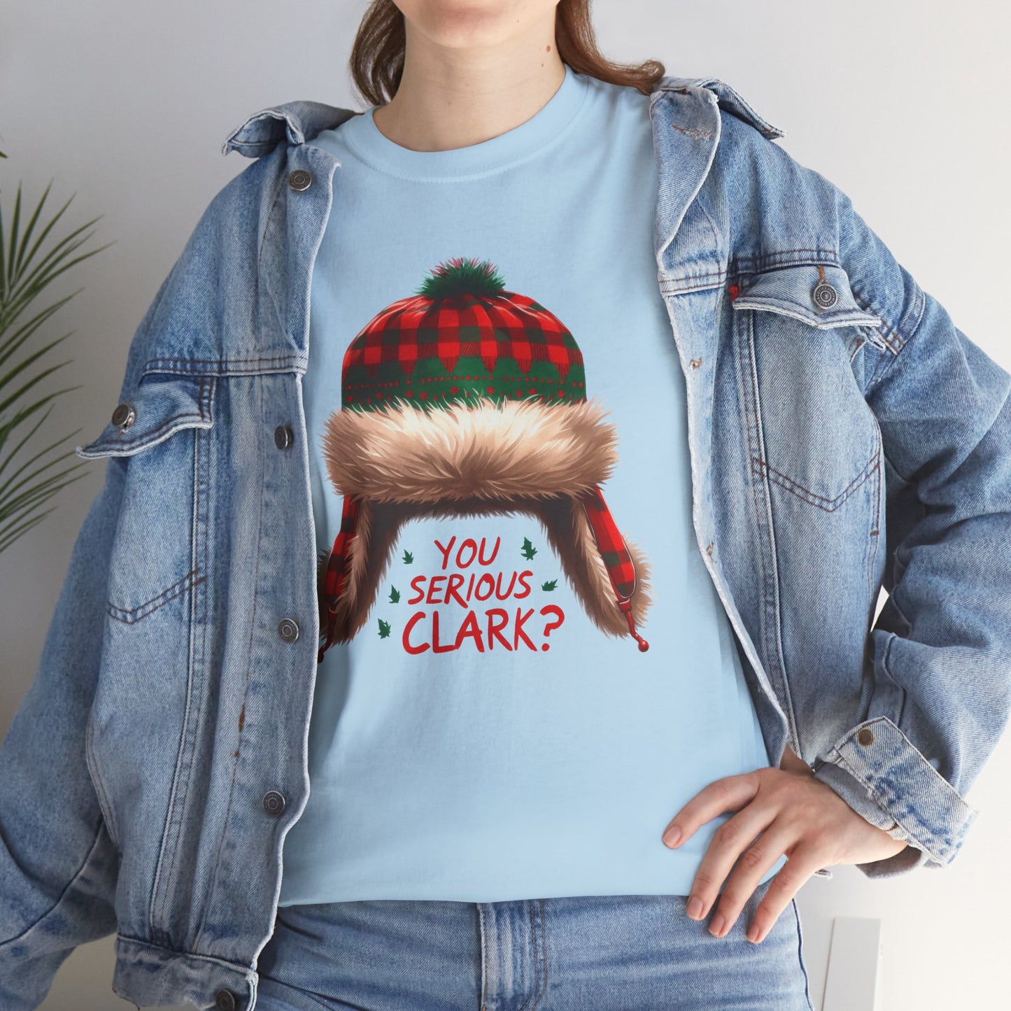 Funny Holiday Heavy Cotton Tee - 'You Serious, Clark?'