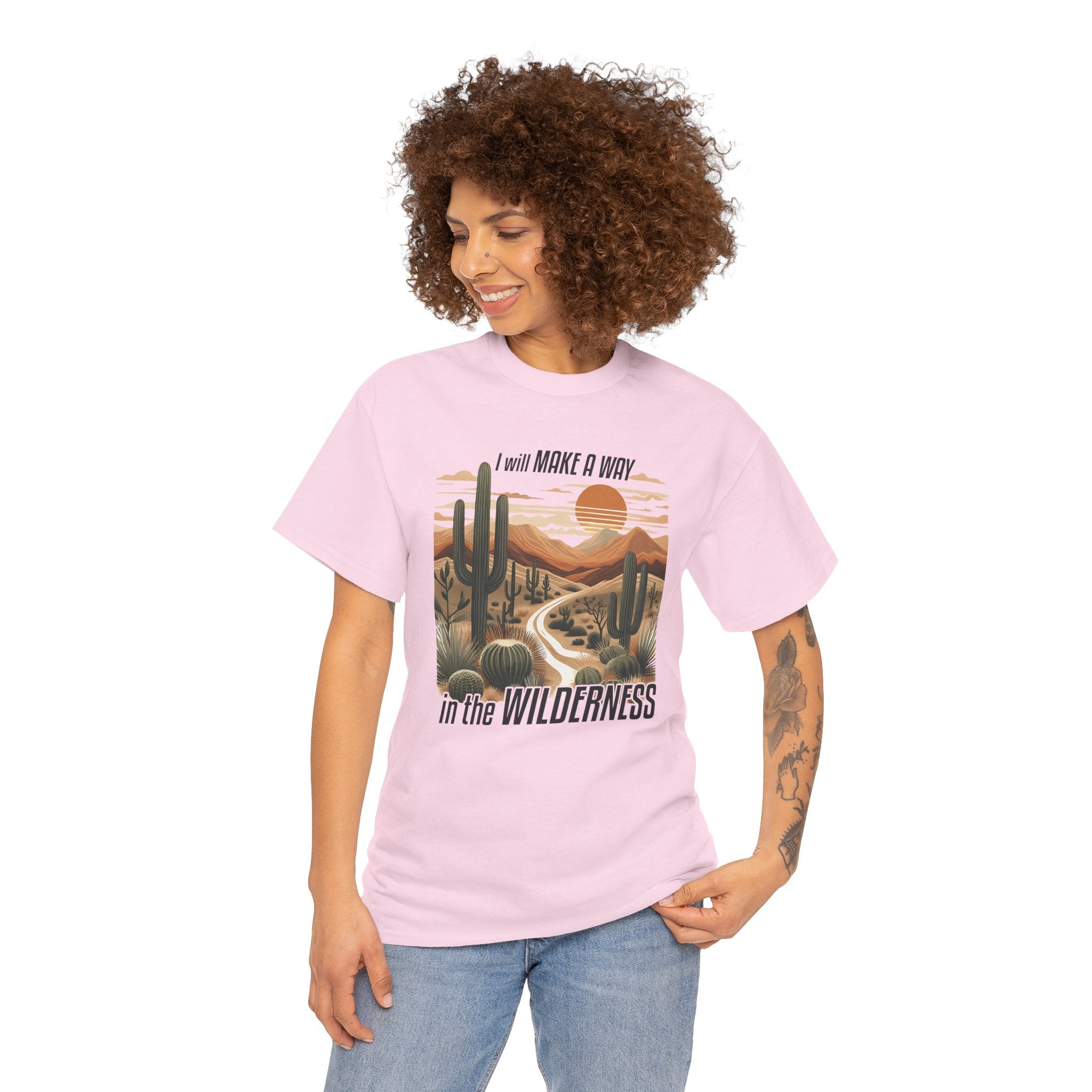 "I Will Make A Way In The Wilderness" Desert Vibes- Tee
