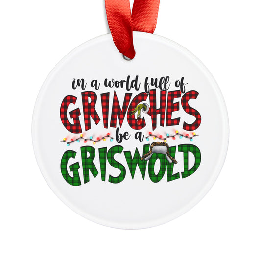 "In a World Full of Grinches Be a Griswold"