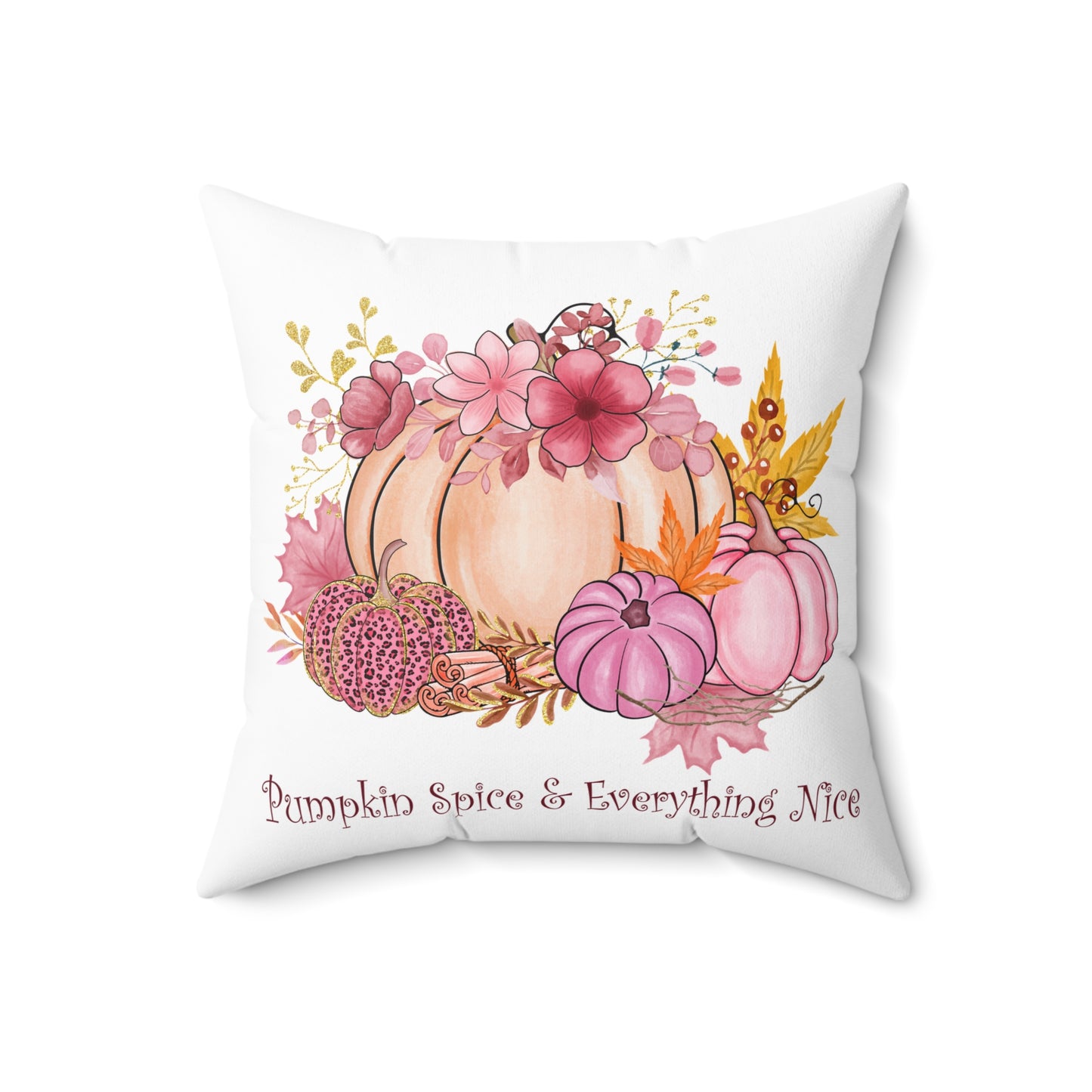 Autumn Pink Pumpkin Pillow — "Pumpkin Spice & Everything Nice" Decorative Fall Throw Pillow