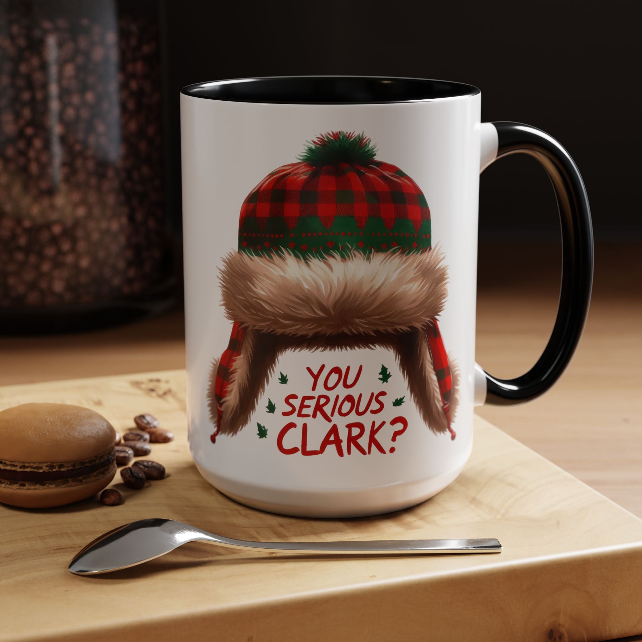 Funny Holiday Coffee Mug - "You Serious Clark?" - 11oz & 15oz