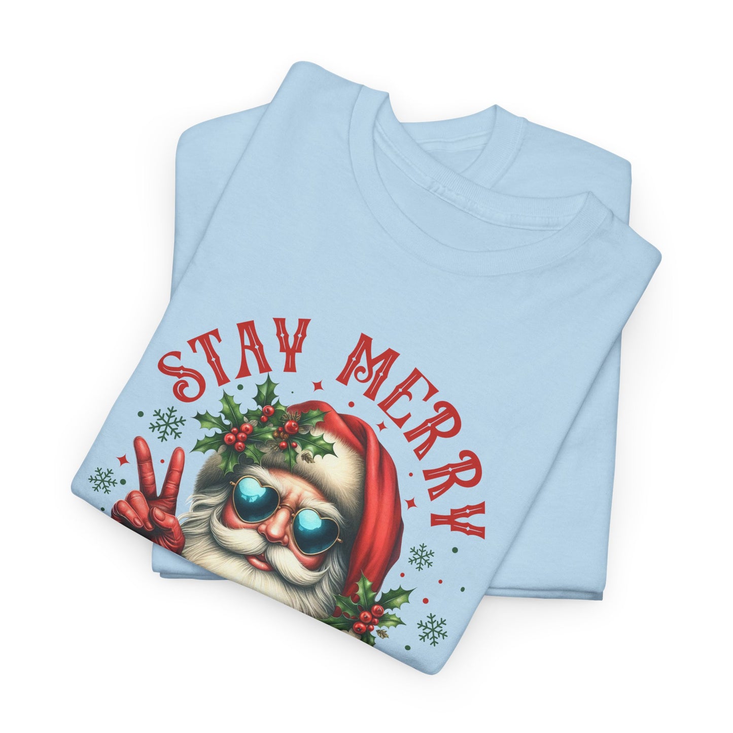 Stay Merry Holiday Heavy Cotton Tee | Fun Christmas Shirt