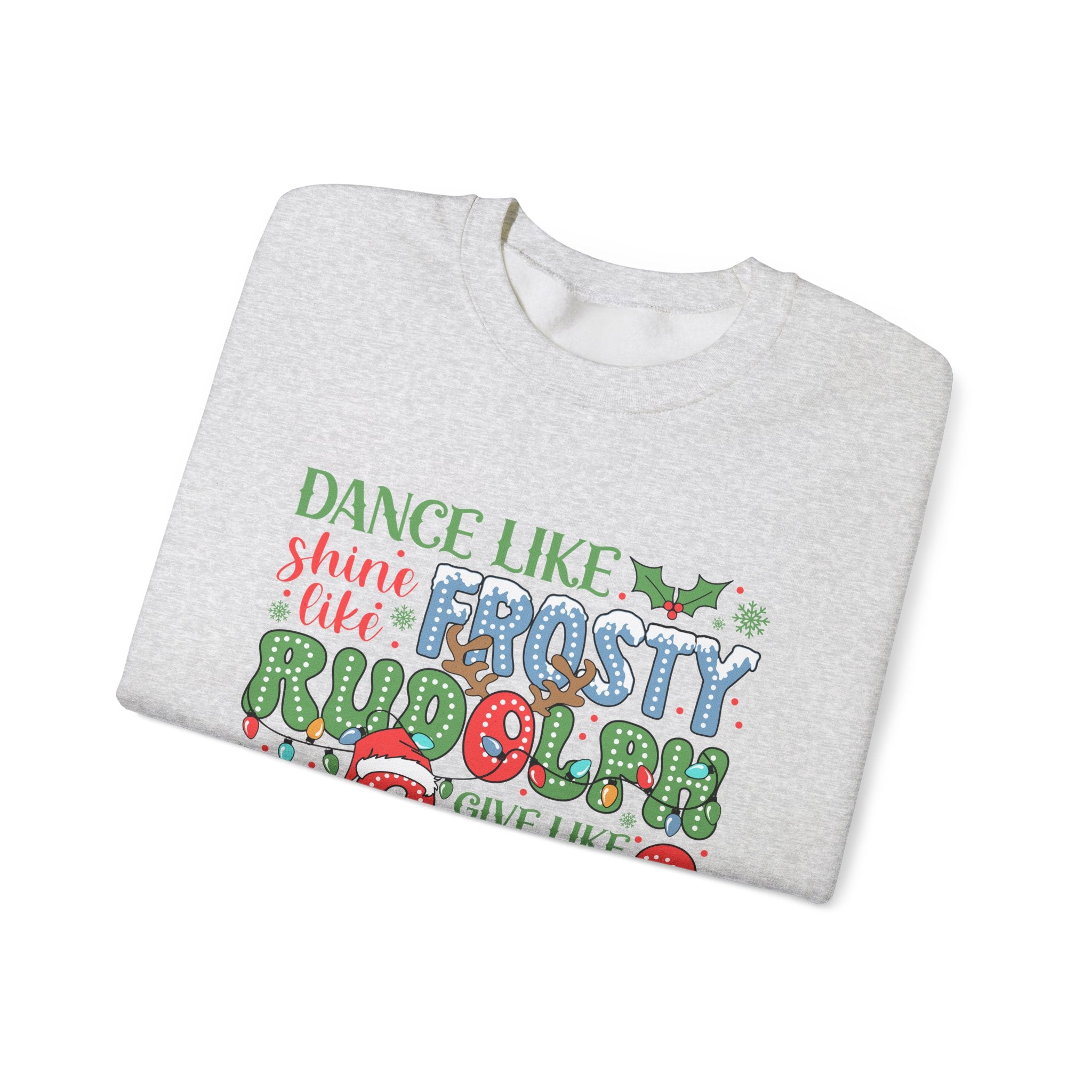 Festive Crewneck Sweatshirt - Dance Like Frosty, Give Like Santa, Love Like Jesus
