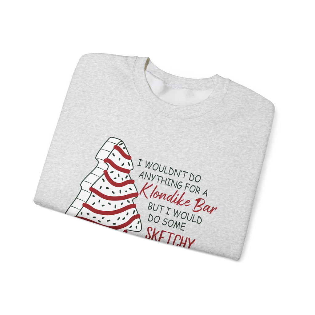 Funny Christmas Sweatshirt - 'Sketchy Stuff for Christmas Tree Cakes'