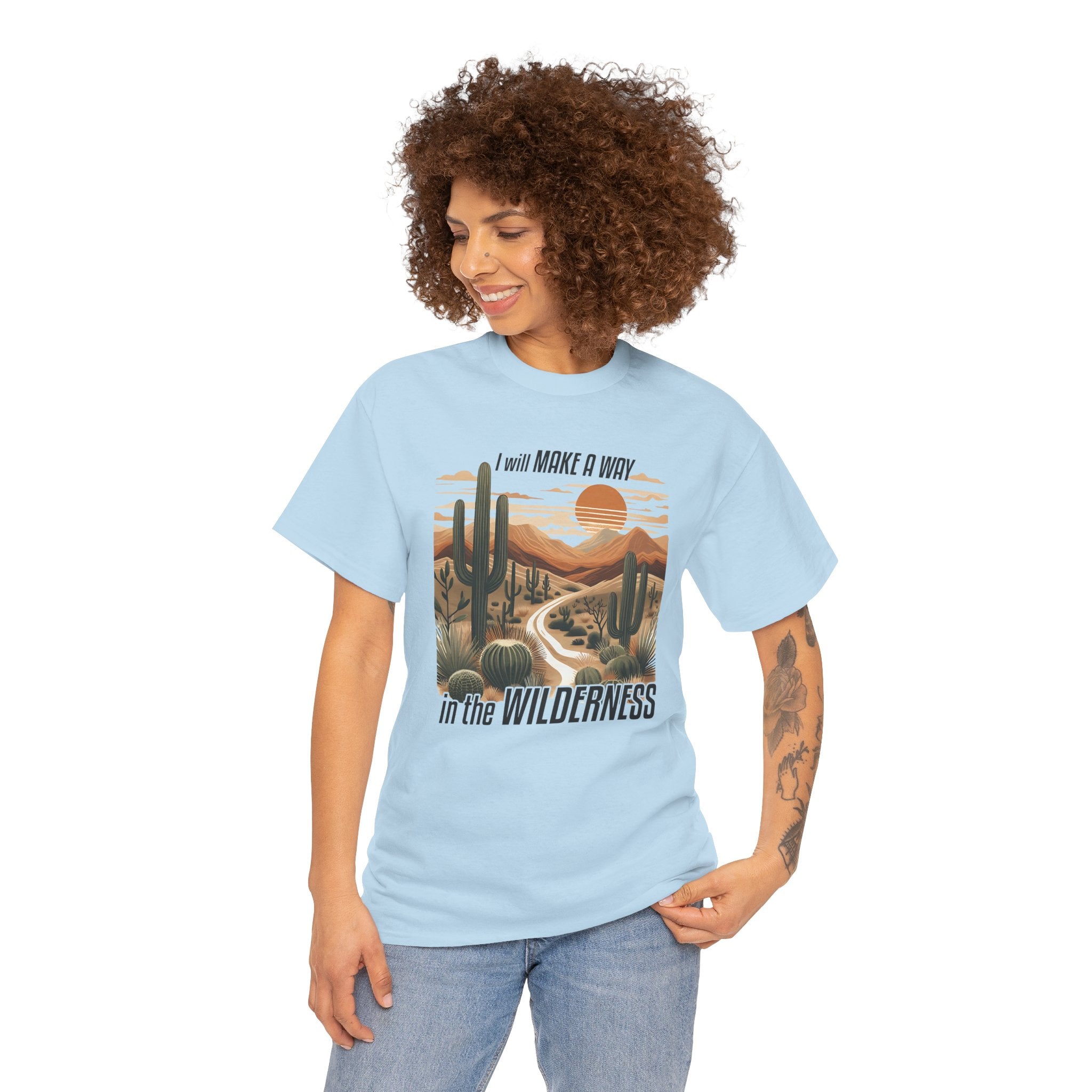 "I Will Make A Way In The Wilderness" Desert Vibes- Tee