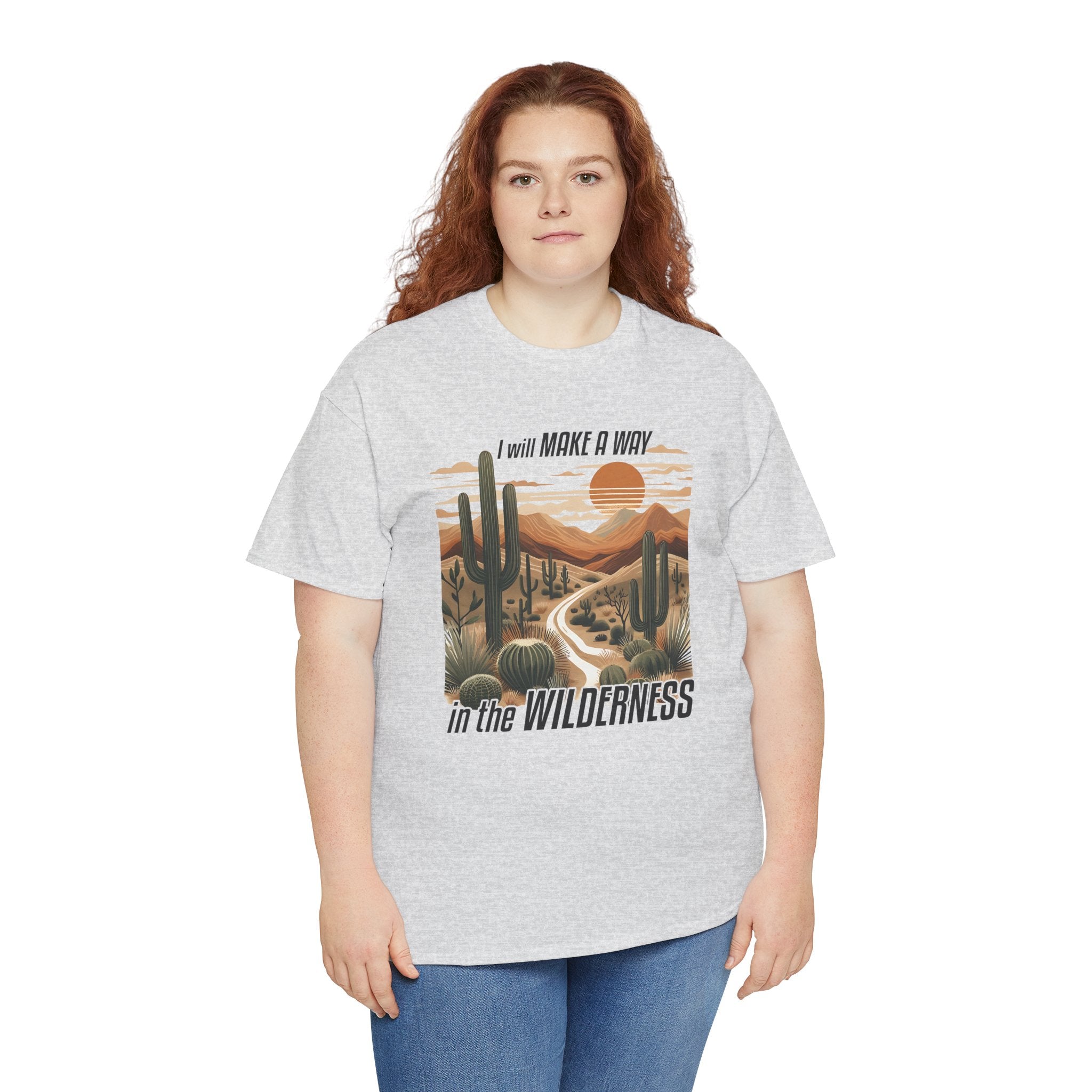 "I Will Make A Way In The Wilderness" Desert Vibes- Tee