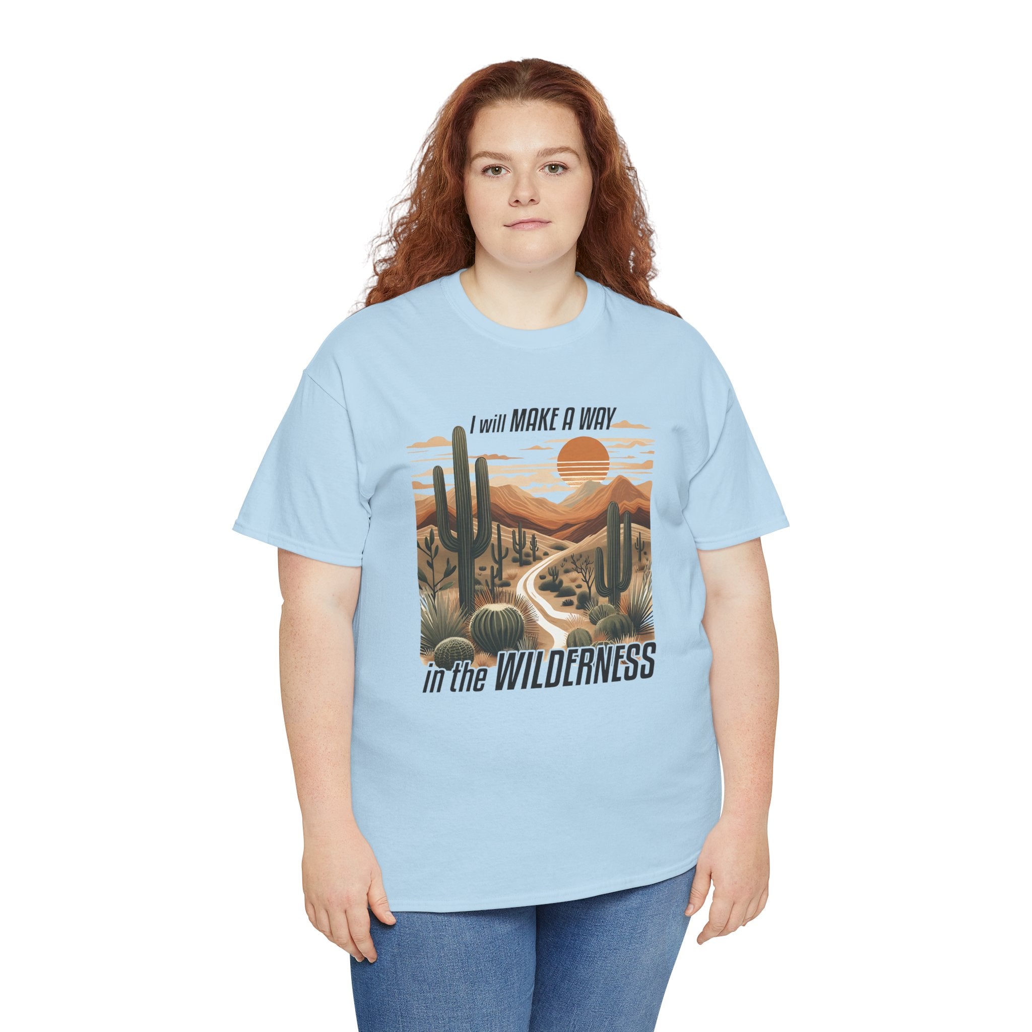 "I Will Make A Way In The Wilderness" Desert Vibes- Tee