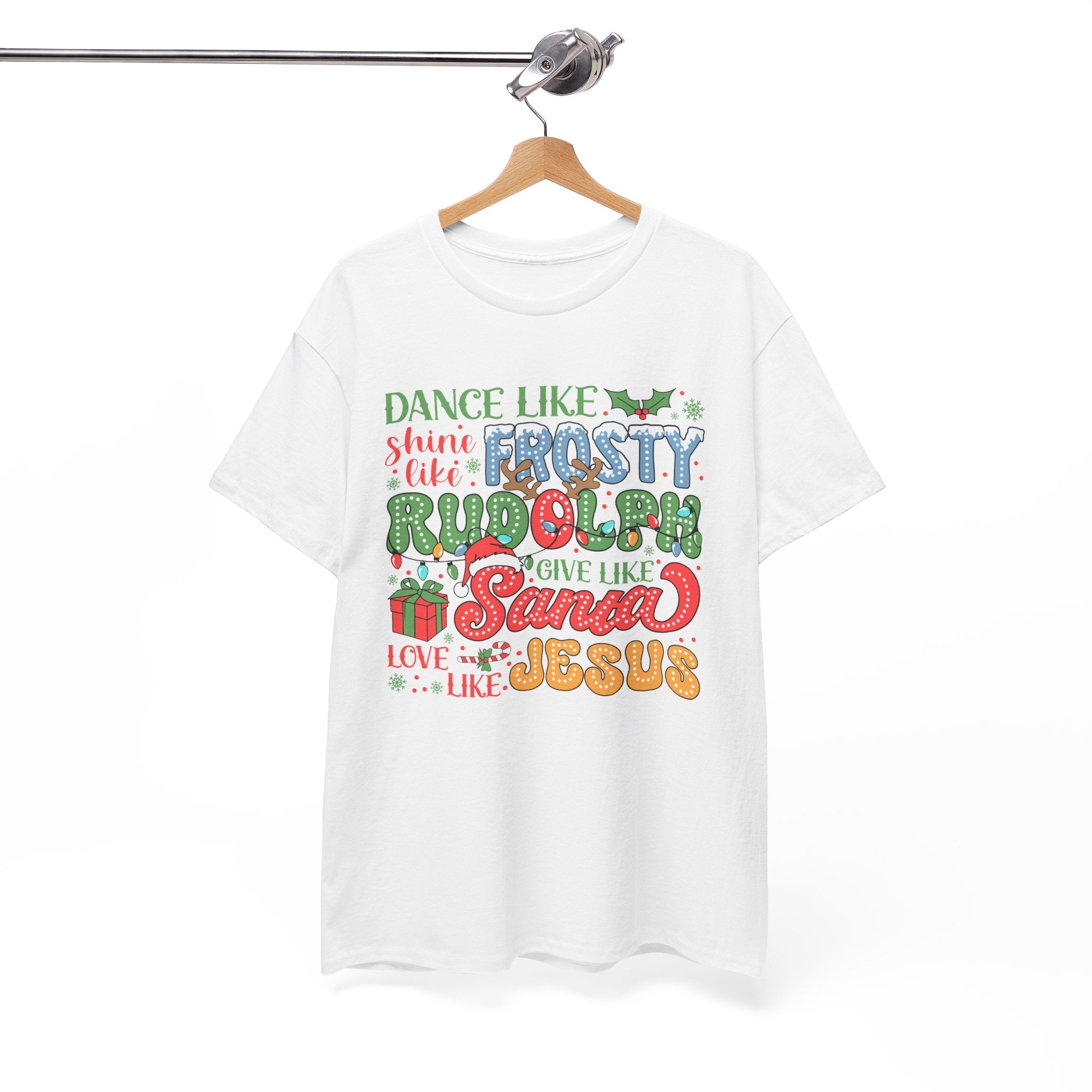 Festive Christmas Tee - 'Dance Like Frosty, Give Like Santa, Love Like Jesus'