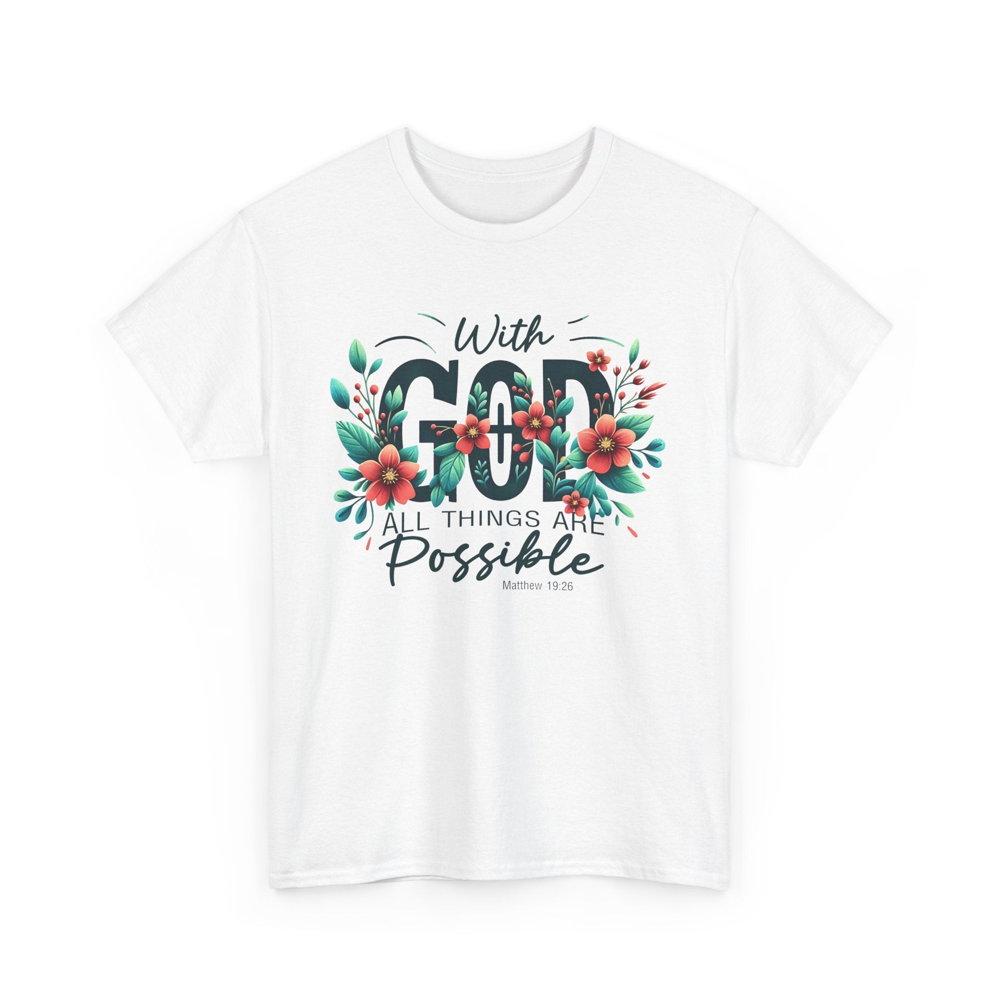 With Good All Things Are Possible-Tee